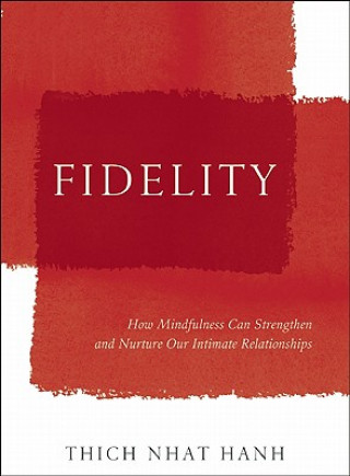 Kniha Fidelity Thich Nhat Hanh