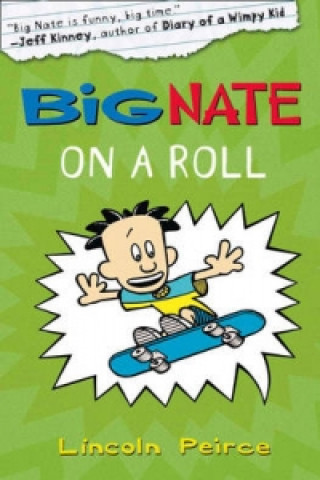 Könyv Big Nate on a Roll Lincoln Peirce