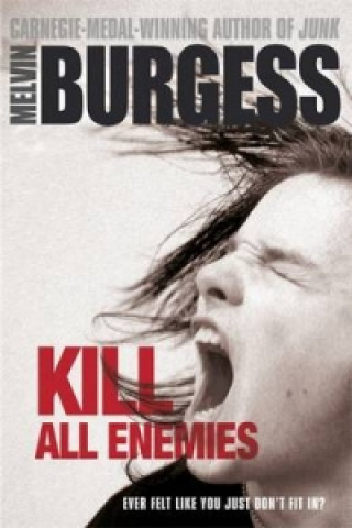 Könyv Kill All Enemies Melvin Burgess