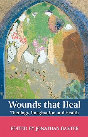 Książka Wounds That Heal Jonathan Baxter