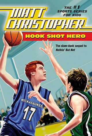 Könyv Hook Shot Hero Matt Christopher