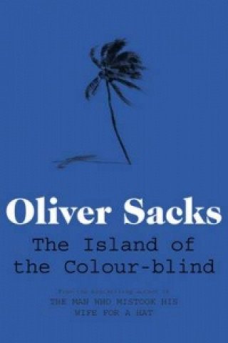 Knjiga Island of the Colour-blind Oliver Sacks