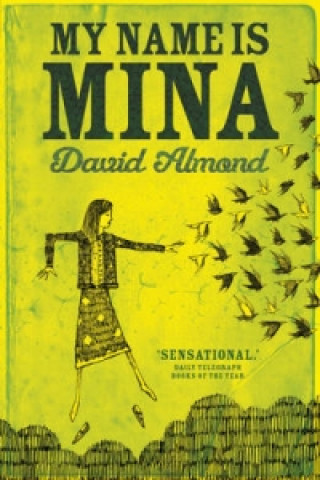 Könyv My Name is Mina David Almond