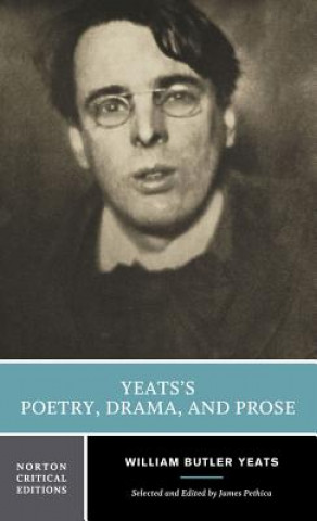 Kniha Yeats's Poetry, Drama, and Prose W B Yeats