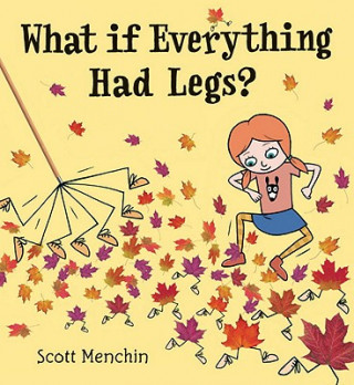 Könyv What if Everything Had Legs? Scott Menchin