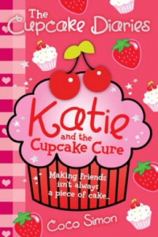 Könyv Cupcake Diaries: Katie and the Cupcake Cure Coco Simon