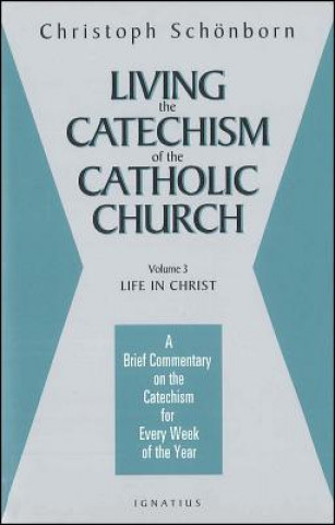 Kniha Living the Catechism of the Catholic Church Christoph Schönborn