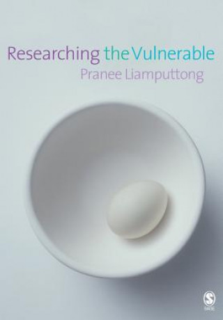 Knjiga Researching the Vulnerable Pranee Liamputtong