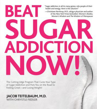 Carte Beat Sugar Addiction Now! Jacob Teitelbaum