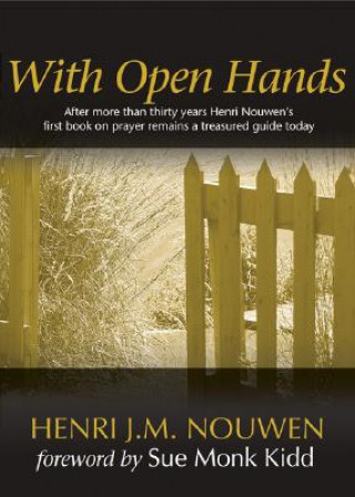 Kniha With Open Hands Henri J. M. Nouwen