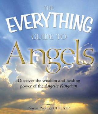Книга Everything Guide to Angels Karen Paolino