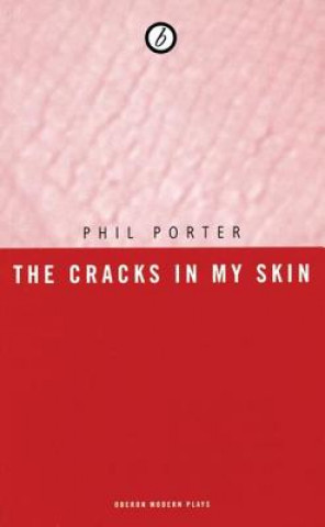 Kniha Cracks in my Skin Phil Porter