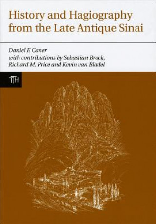 Book History and Hagiography from the Late Antique Sinai Daniel Caner