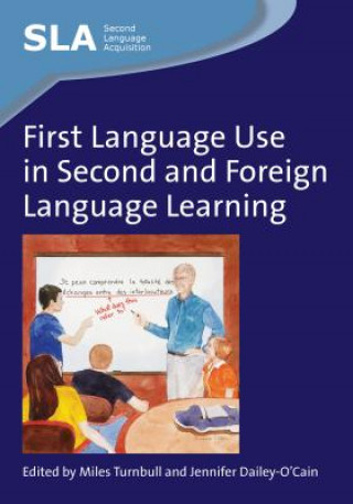 Книга First Language Use in Second and Foreign Language Learning Miles Turnbull