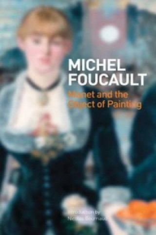 Книга Manet and the Object of Painting Michel Foucault