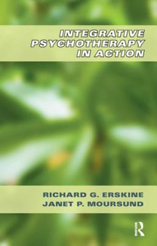 Carte Integrative Psychotherapy in Action Richard G Erskine