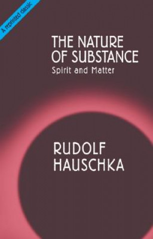 Carte Nature of Substance Rudolf Hauschka