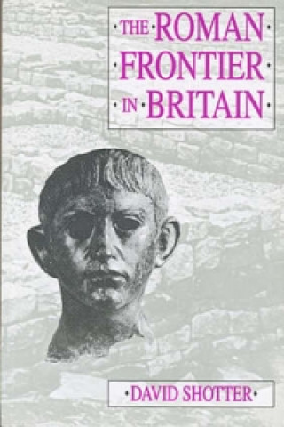 Könyv Roman Frontier in Britain David C.A. Shotter