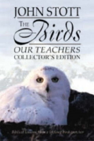Filmek Birds Our Teachers John R W Stott