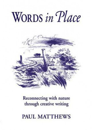 Kniha Words in Place Paul Matthews
