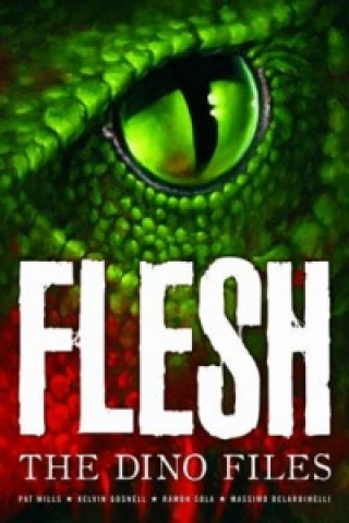 Kniha Flesh: The Dino Files Pat Mills