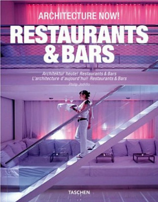 Книга Architecture Now - Bars & Restaurants. Architektur heute! Restaurants & Bars Philip Jodidio