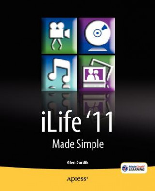 Kniha iLife '11 Made Simple Glen Durdik