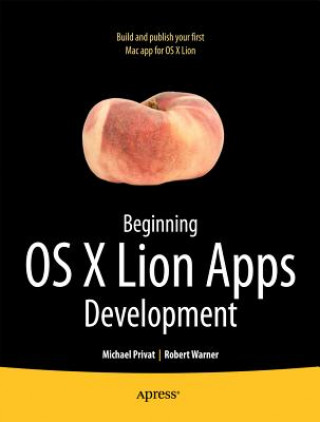 Kniha Beginning OS X Lion Apps Development Robert Warner