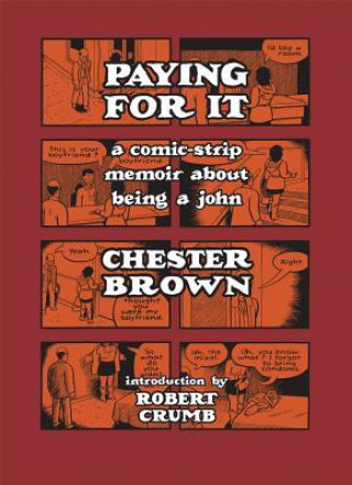 Carte Paying for It, a comic-strip. Ich bezahle für Sex, englische Version Chester Brown