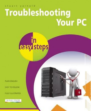 Book Troubleshooting a PC in Easy Steps Stuart Yarnold