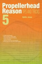 Carte Propellerhead Reason 5 Tips and Tricks Hollin Jones