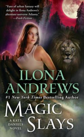 Книга Magic Slays Ilona Andrews