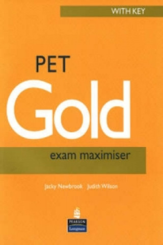 Carte PET Gold Exam Maximiser with Key New Edition Jacky Newbrook