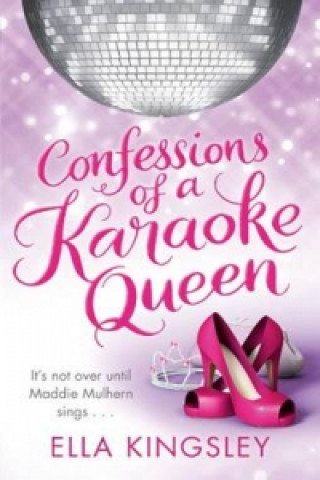 Kniha Confessions Of A Karaoke Queen Ella Kingsley
