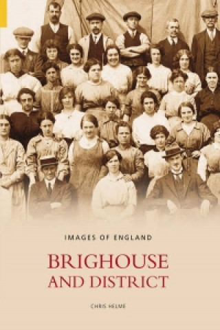 Kniha Brighouse and District: Images of England Christopher David Helme