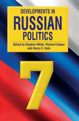 Carte Developments in Russian Politics 7 Stephen White