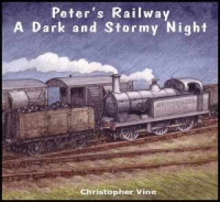 Carte Peter's Railway a Dark and Stormy Night Christopher G. C. Vine