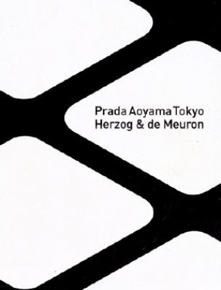 Kniha Herzog & De Meuron - Prada Aoyama Tokyo Patrizio Bertelli