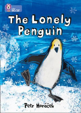Carte Lonely Penguin Petr Horáček