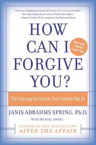 Carte How Can I Forgive You? Janis Abrahms Spring