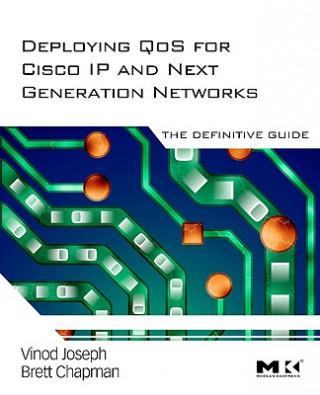 Kniha Deploying QoS for Cisco IP and Next Generation Networks Joseph