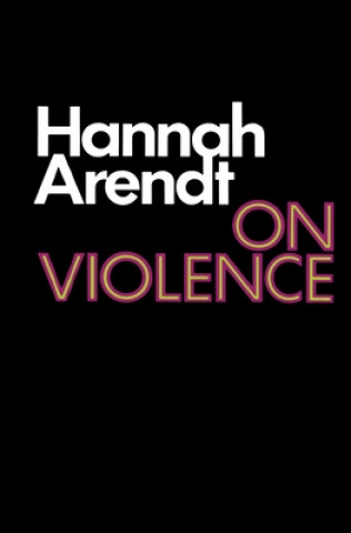 Kniha On Violence Hannah Arendt