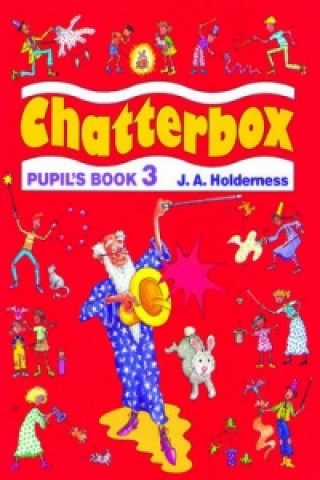 Könyv Chatterbox: Level 3: Pupil's Book Holderness Jackie A.