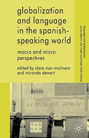 Könyv Globalization and Language in the Spanish Speaking World Clare Mar-Molinero