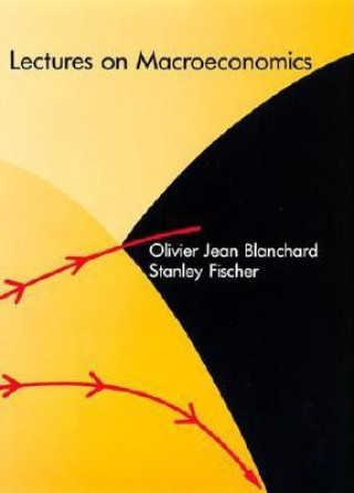 Kniha Lectures on Macroeconomics Olivier Blanchard