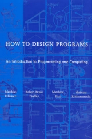 Kniha How to Design Programs Felleisen