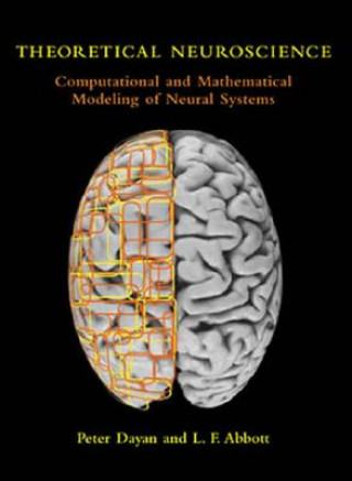 Kniha Theoretical Neuroscience L. F. Abbott