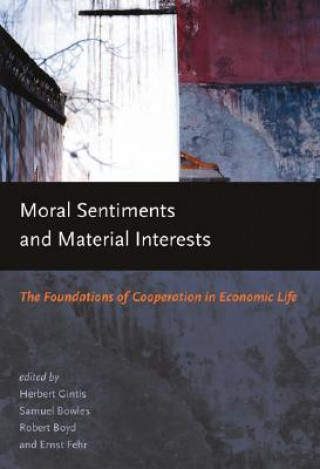 Книга Moral Sentiments and Material Interests Samuel Bowles