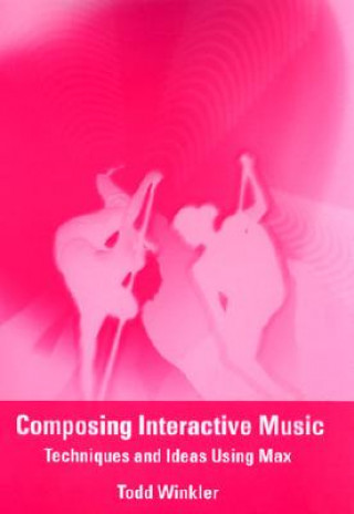 Kniha Composing Interactive Music Winkler