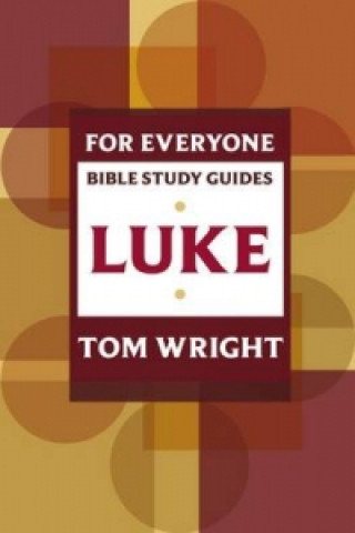 Buch For Everyone Bible Study Guide: Luke Tom Wright